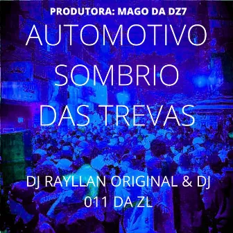 AUTOMOTIVO SOMBRIO DAS TREVAS by DJ 011 DA ZL