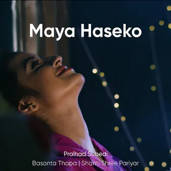 Maya Haseko by Basanta Thapa