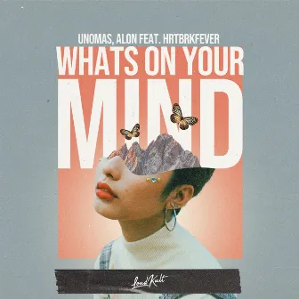 What's On Your Mind by Alon