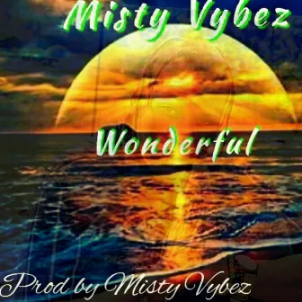 Wonderful by Misty Vybez