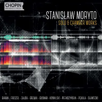 Stanisław Moryto: Solo & Chamber Works by Stanisław Moryto