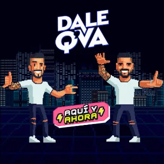 Aquí y Ahora (En Vivo) by Dale Q' Va