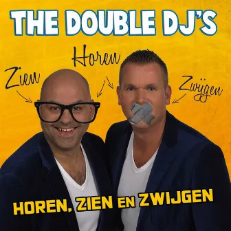 Horen, Zien en Zwijgen by Double DJ's