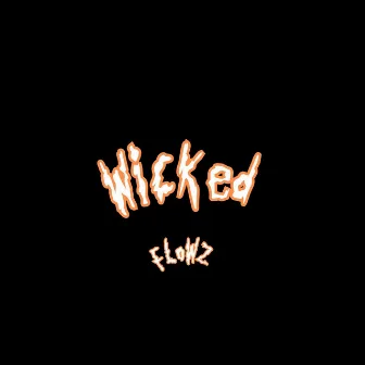 Wicked Flowz by Pichilín