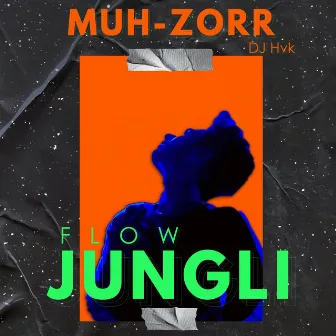 Flow Jungli by Muhzorr