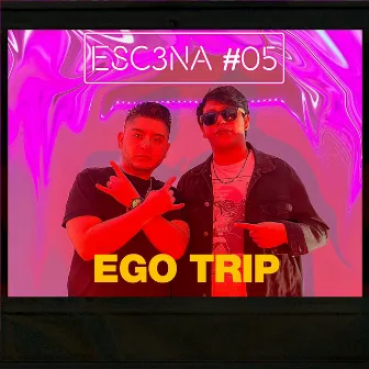 ESC3NA 05 ll EGO TRIP by Jarley