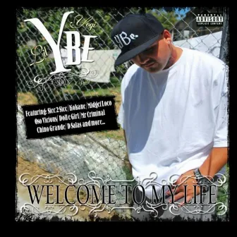 Welcome To My Life by Lil Yogi