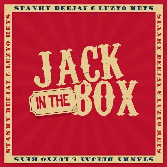 Jack In The Box by Stanky DeeJay