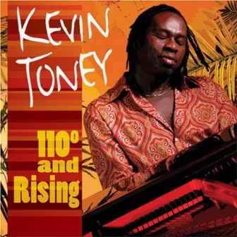 110 Degrees and Rising by Kevin Toney