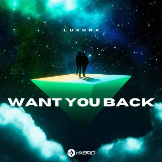 Want You Back by LUXUΓX