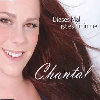 Dieses Mal ist es für immer by Chantal