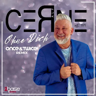 Ohne Dich (Once&Twice! Remix) by Ralf Cerne