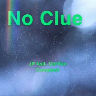 No Clue by JP