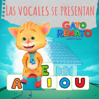 Las Vocales Se Presentan by Gato Renato