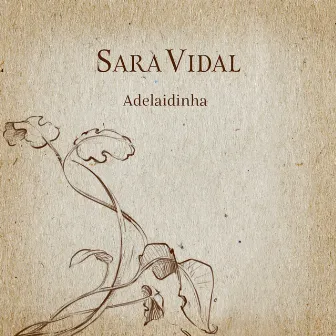 Adelaidinha by Sara Vidal