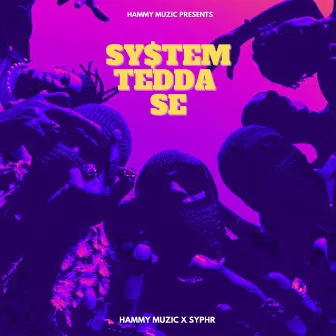 System Tedda Se by Syphr