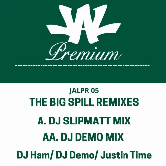 The Big Spill Remixes by DJ Demo