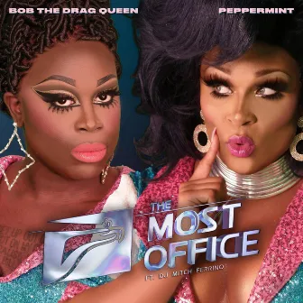 The Most Office by Bob the Drag Queen