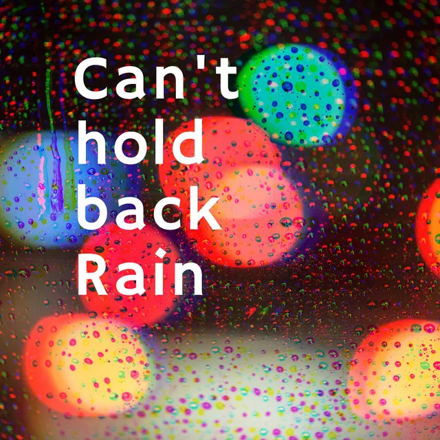 Can' hold back Rain (feat. A-dream)