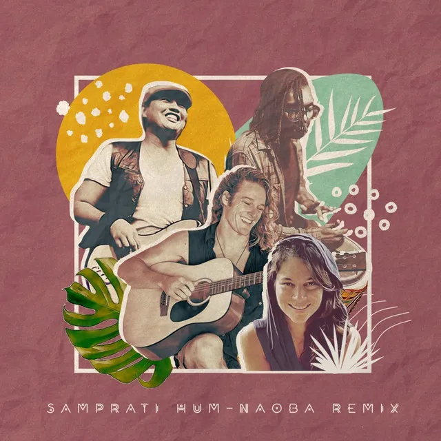 Samprati Hum - Naoba Remix