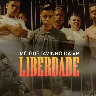 Liberdade by MC Gustavinho da VP