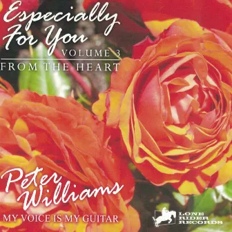 Especially For You, Vol. 3: From The Heart by Peter Williams