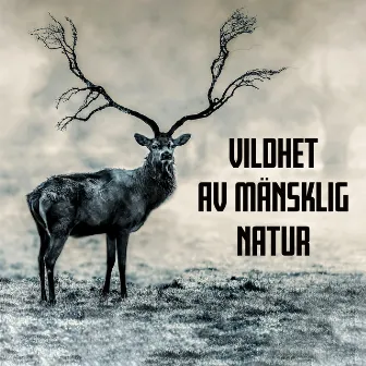 Vildhet av mänsklig natur by Chakra helande musikakademi