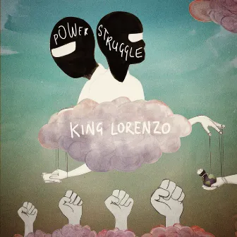 Power Struggle by King Lorenzo