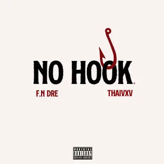 No Hook by F.N Dre