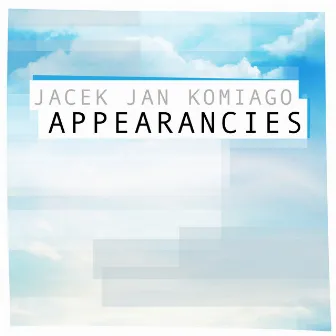 Appearancies by Jacek Jan Komiago