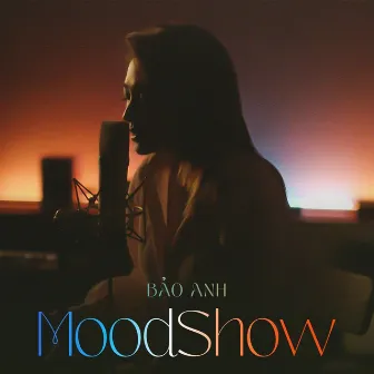 MoodShow by Bảo Anh