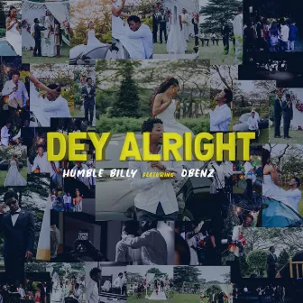 Dey Alright by Humble Billy