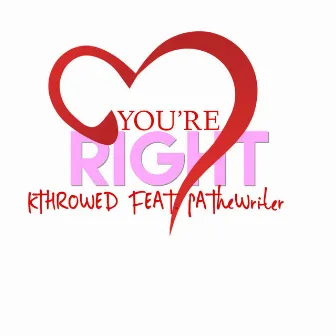 You're Right by K-Throwed