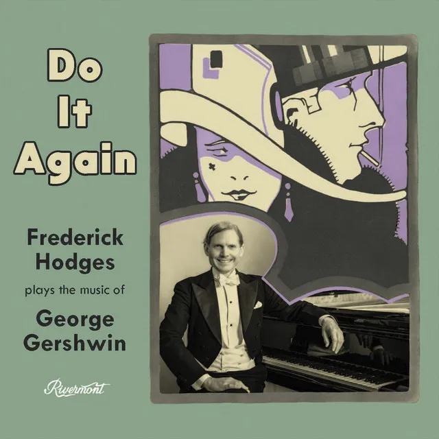 Do It Again: Frederick Hodges Plays the Music of George Gershwin