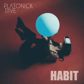 Habit by Platonick Dive