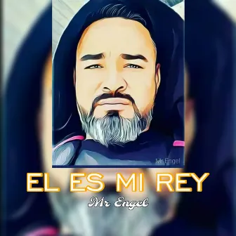 El Es Mi Rey by Mr. Engel