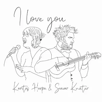 I Love You by Karitas Harpa