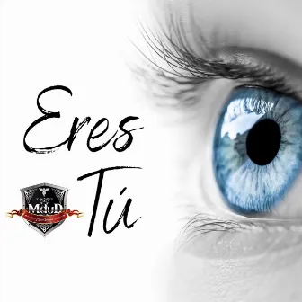 Eres Tú by Memorias de un Despertar