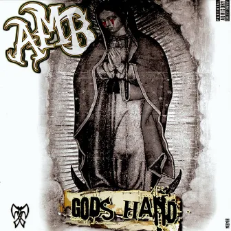 God's Hand by Axe Murder Boyz