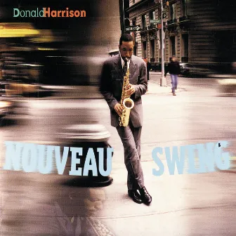 Nouveau Swing by Donald Harrison