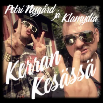 Kerran Kesässä (feat. Klamydia) by Petri Nygård