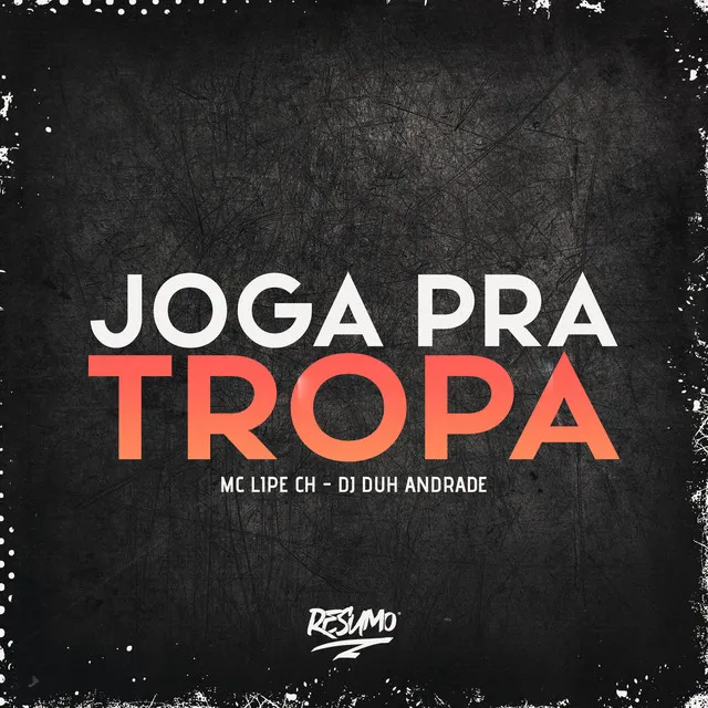 Joga pra Tropa