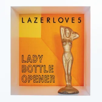 Lady Bottle Opener by Lazerlove5