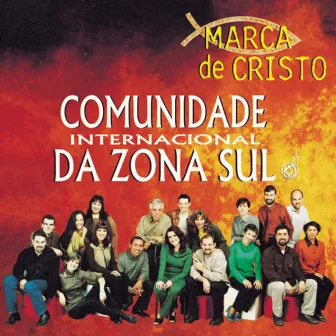 Marca de Cristo by Comunidade Evangélica Internacional da Zona Sul