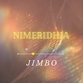 Nimeridhia by Jimbo