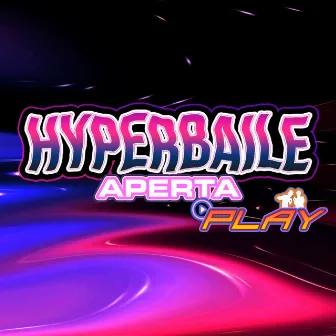 Aperta o Play by HYPERBAILE