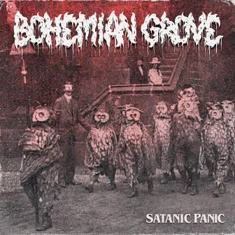 Bohemian Grove (Satanic Panic) by Alaska_Atoms