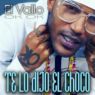 Te Lo Dijo el Choco by 