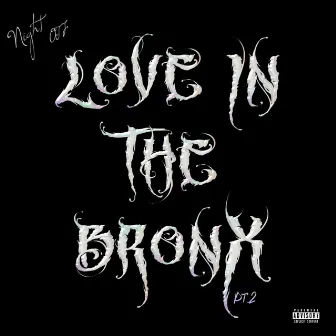 Love in the Bronx, Pt.2 by Night