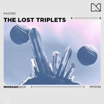 Faster by The Lost Triplets